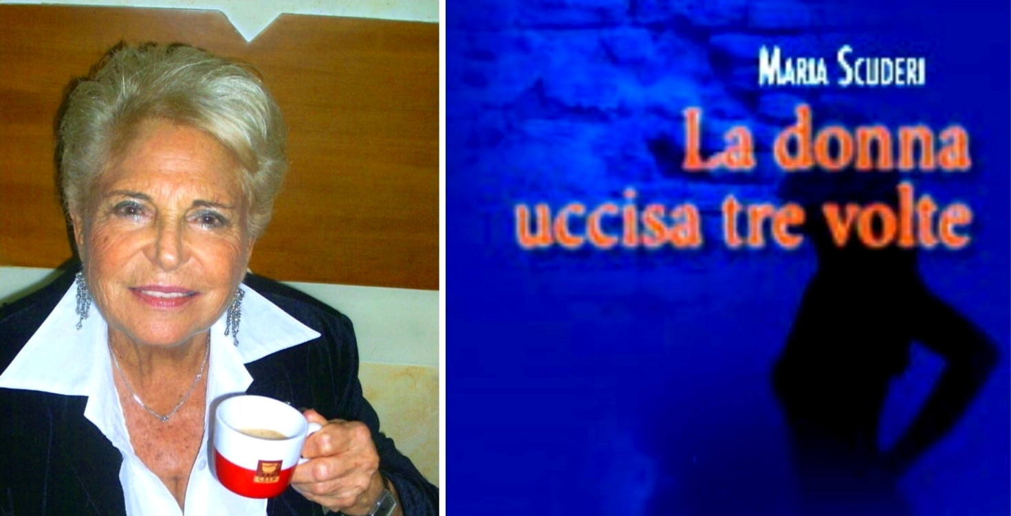 Maria Scuderi e “La donna uccisa tre volte”