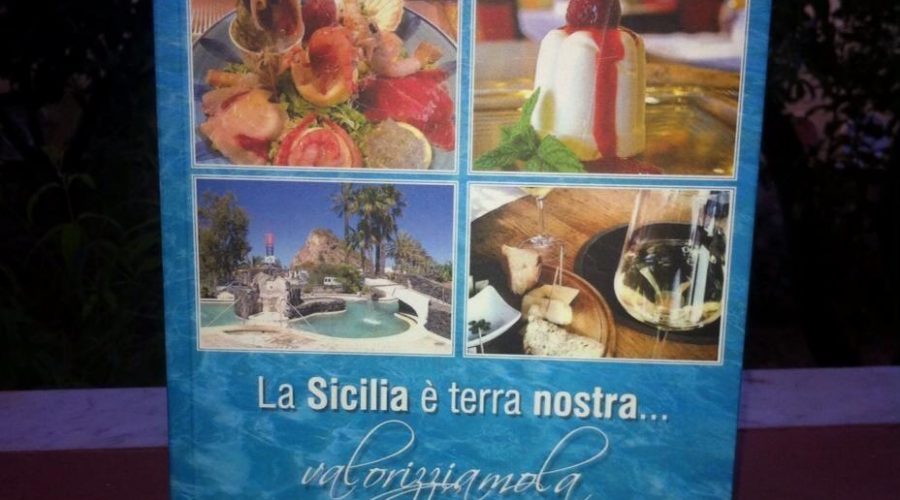 “La Sicilia è terra nostra… valorizziamola”