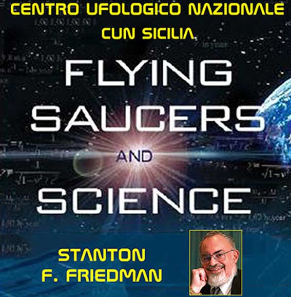 Ufologia: il fisico nucleare americano Stanton F. Friedman parteciperà ad una conferenza del Centro Ufologico Nazionale a Catania