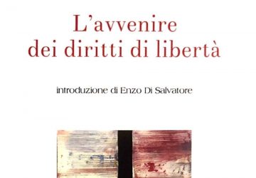 Catania, presentato &ldquo;L&rsquo;avvenire dei diritti di libert&agrave;&rdquo; a cura di Enzo Di Salvatore