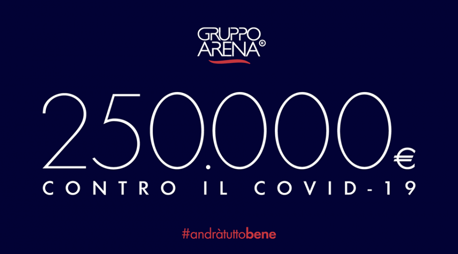 Il Gruppo Arena stanzia 250mila euro per la lotta contro il Coronavirus