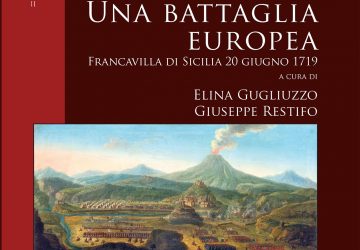 Presentato il volume "Una battaglia europea. Francavilla di Sicilia 20 giugno 1719"