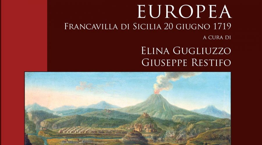 Sabato prossimo la presentazione del volume “Una battaglia europea. Francavilla di Sicilia 20 giugno 1719”