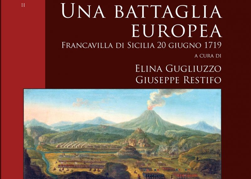 Sabato prossimo la presentazione del volume “Una battaglia europea. Francavilla di Sicilia 20 giugno 1719”