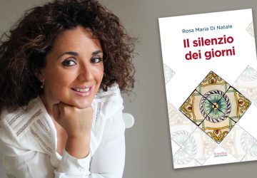 "Il silenzio dei giorni" di Rosa Maria Di Natale