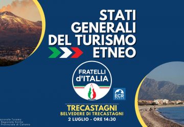 Il 2 luglio al via gli Stati Generali del Turismo Etneo di FdI a Trecastagni