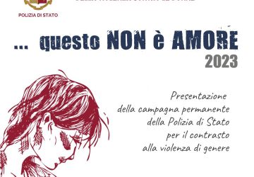 Catania, violenza di genere: oggi la presentazione di "... questo NON &egrave; AMORE", campagna di prevenzione della Polizia di Stato