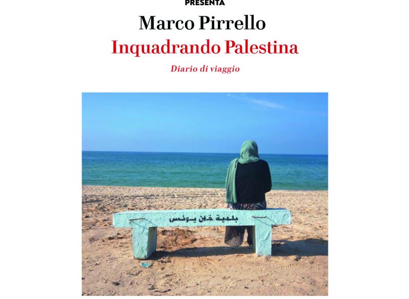 Giarre, presentazione del libro e del documentario “Inquadrando Palestina” di Marco Pirrello