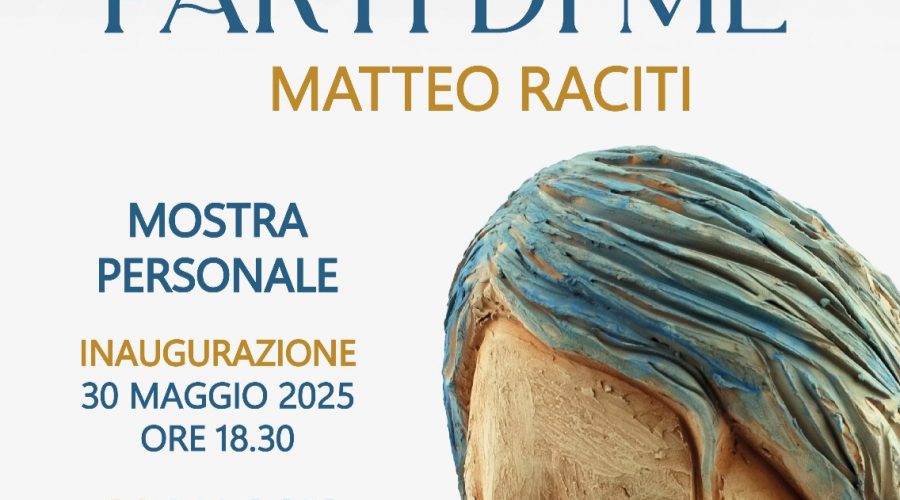 Acireale, dal 30 maggio “Parti di me”: la prima mostra personale di Matteo Raciti in Sicilia