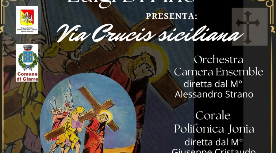 Giarre, il 28 marzo al Duomo ‘La Via Crucis Siciliana’ di Luigi Di Pino: musica, poesia e immagini in quindici stazioni