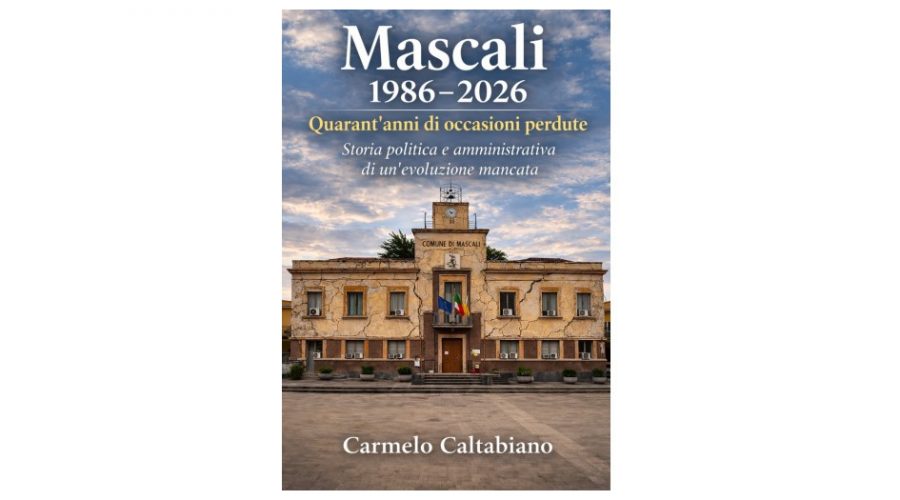 Mascali, quarant’anni di occasioni perdute: un libro riapre il dibattito sulla storia politica del paese