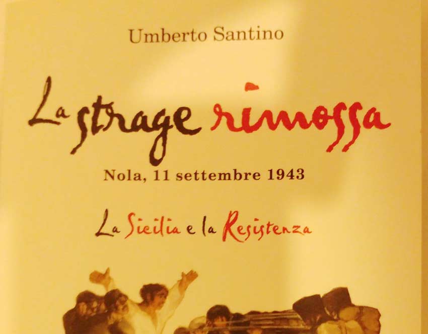 “La strage rimossa. La Sicilia e la Resistenza” di Umberto Santino